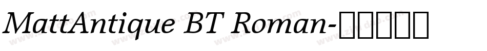 MattAntique BT Roman字体转换